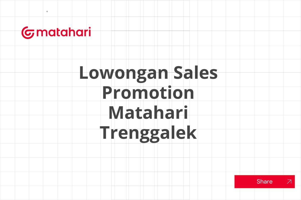 Lowongan Sales Promotion Matahari Trenggalek