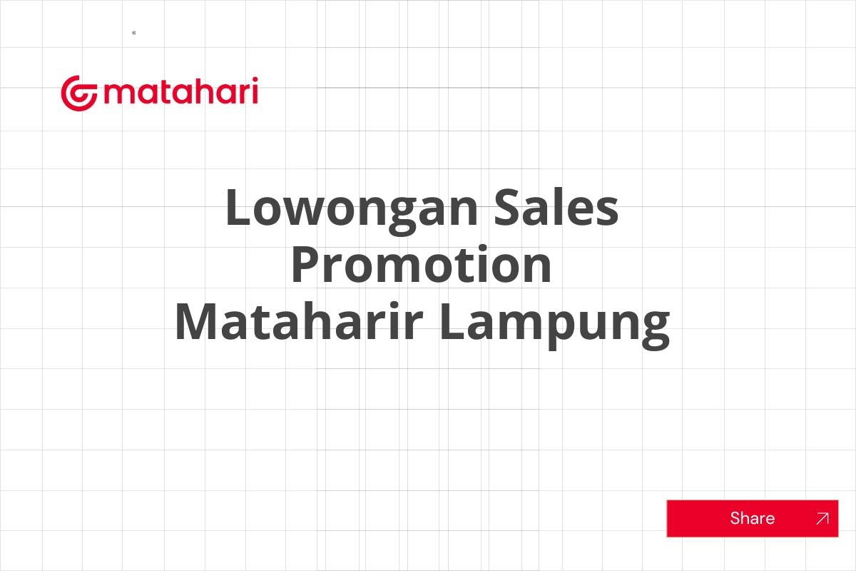Lowongan Sales Promotion Mataharir Lampung