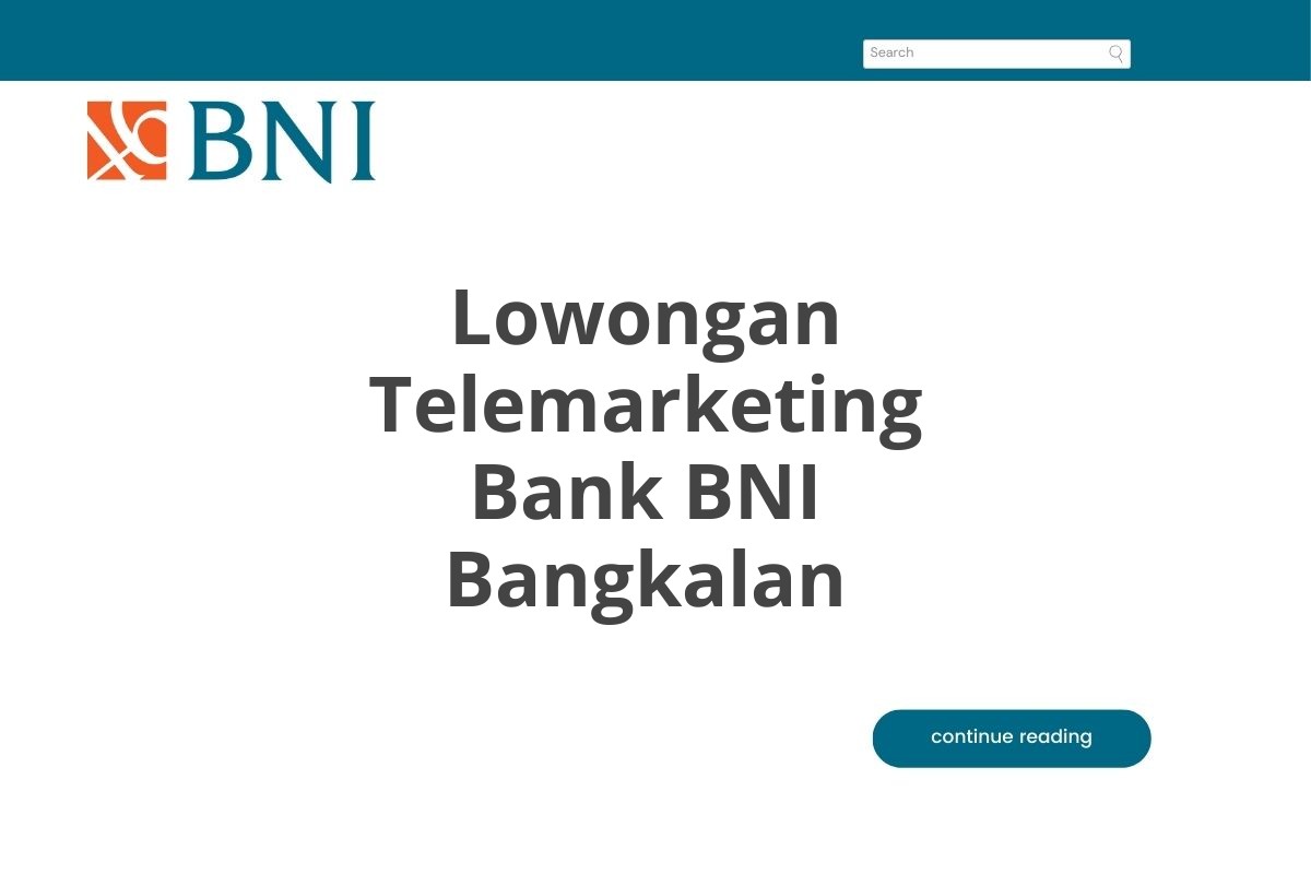 Lowongan Telemarketing Bank BNI Bangkalan