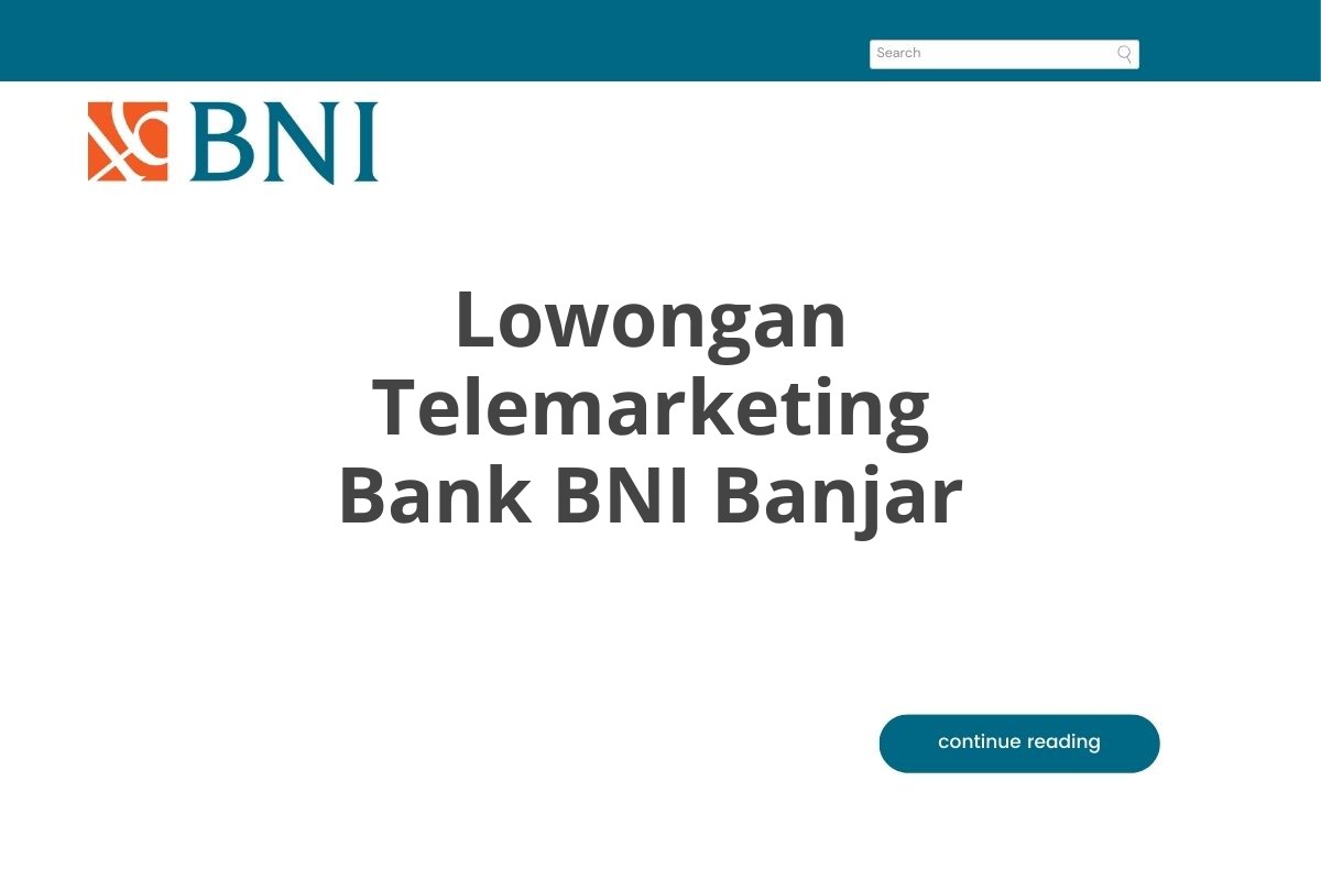 Lowongan Telemarketing Bank BNI Banjar