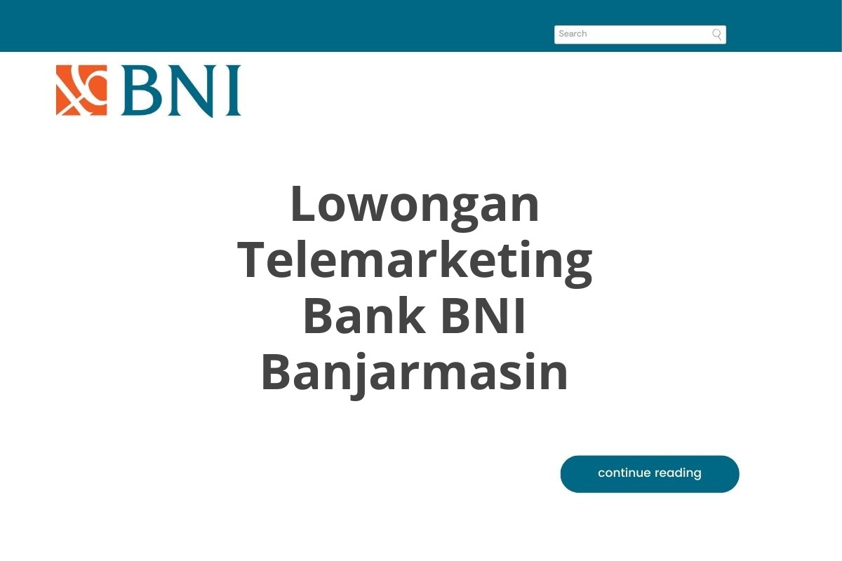 Lowongan Telemarketing Bank BNI Banjarmasin