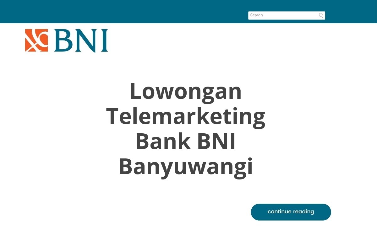 Lowongan Telemarketing Bank BNI Banyuwangi