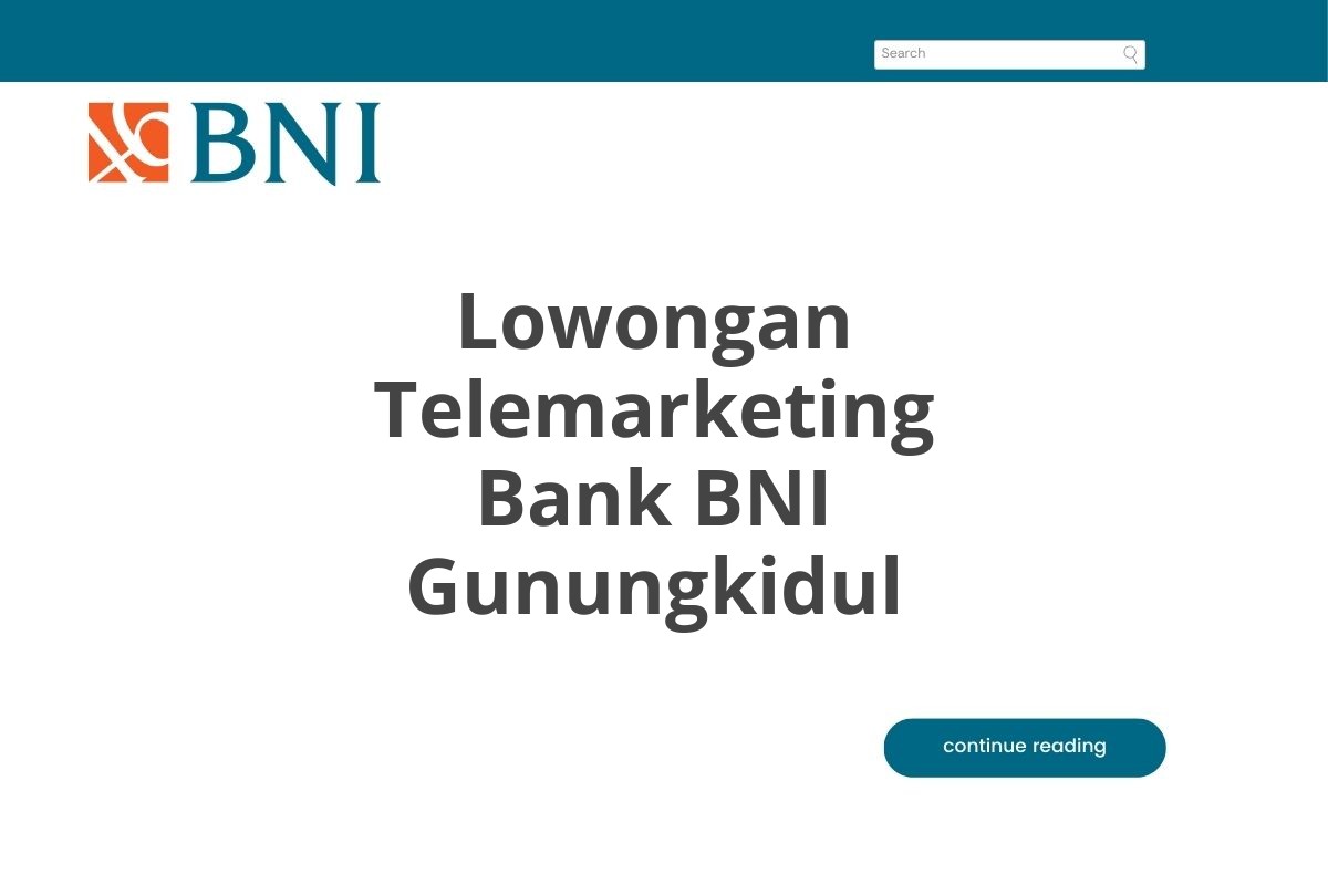 Lowongan Telemarketing Bank BNI Gunungkidul