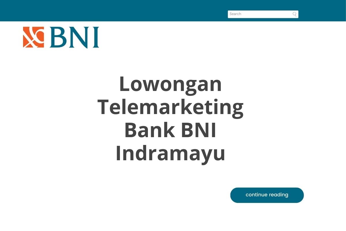 Lowongan Telemarketing Bank BNI Indramayu