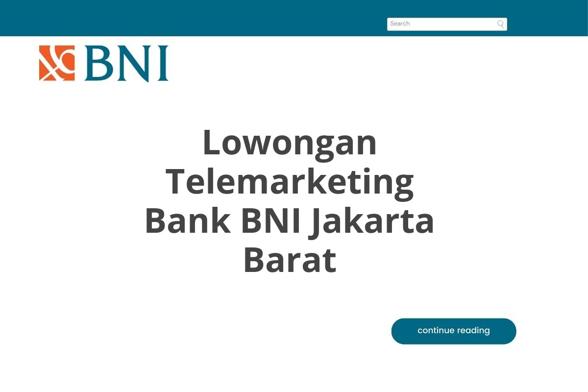 Lowongan Telemarketing Bank BNI Jakarta Barat