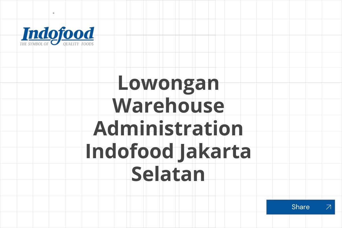 Lowongan Warehouse Administration Indofood Jakarta Selatan